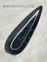 Load image into Gallery viewer, Where the Blacktop Ends